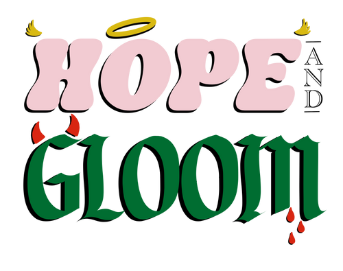 Hope and Gloom